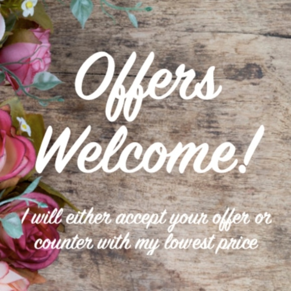 OFFERS WELCOME.